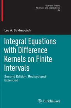 Paperback Integral Equations with Difference Kernels on Finite Intervals: Second Edition, Revised and Extended Book
