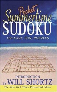 Mass Market Paperback Will Shortz Presents Summertime Pocket Sudoku: 150 Fast, Fun Puzzles Book