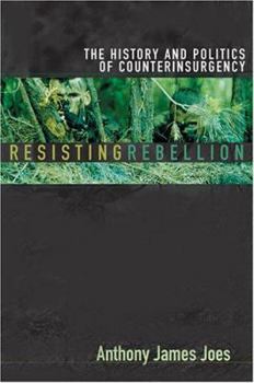 Paperback Resisting Rebellion: The History and Politics of Counterinsurgency Book