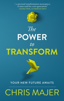 Paperback The Power to Transform: Your New Future Awaits Book