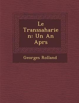Paperback Le Transsaharien: Un an Apr S [French] Book