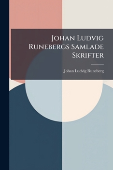 Paperback Johan Ludvig Runebergs Samlade Skrifter [Swedish] Book