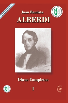 Paperback Juan Bautista Alberdi: obras completas 1 [Spanish] Book