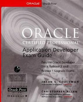 Hardcover Oracle Certified Professional Application Developer Exam Guide [With *] Book