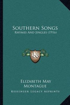 Paperback Southern Songs: Rhymes And Jingles (1916) Book