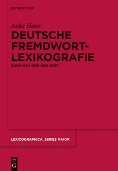 Hardcover Deutsche Fremdwortlexikografie zwischen 1800 und 2007 [German] Book