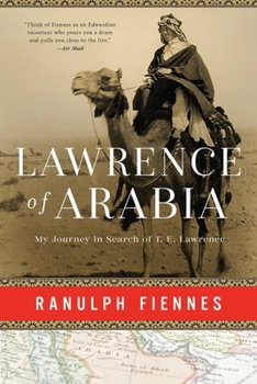Hardcover Lawrence of Arabia: My Journey in Search of T. E. Lawrence Book