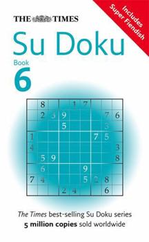 Paperback The Times Su Doku Book 6: 150 challenging puzzles from The Times Book