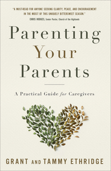 Paperback Parenting Your Parents: A Practical Guide for Caregivers Book