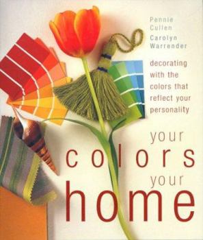 Hardcover Your Colors Your Home: Decorating with Colors That Reflect Your Personality Book