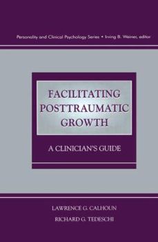 Paperback Facilitating Posttraumatic Growth: A Clinician's Guide Book