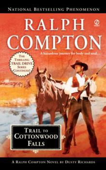 Ralph Compton's Trail to Cottonwood Falls - Book #23 of the Trail Drive
