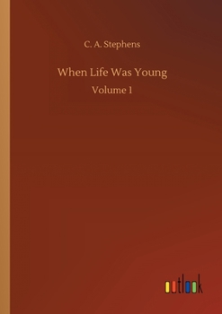 Paperback When Life Was Young: Volume 1 Book