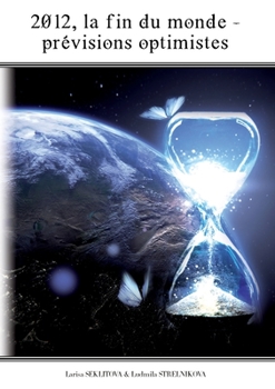 Paperback 2012, la fin du monde - les prévisions optimistes [French] Book