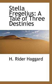 Hardcover Stella Fregelius: A Tale of Three Destinies Book