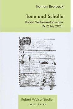 Hardcover Tone Und Schalle: Robert Walser-Vertonungen 1912 Bis 2021 [German] Book