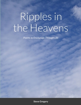 Paperback Ripples in the Heavens: Poems to Encourage Through Life Book