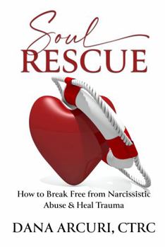 Paperback Soul Rescue: How to Break Free from Narcissistic Abuse & Heal Trauma Book