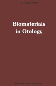 Paperback Biomaterials in Otology: Proceedings of the First International Symposium 'Biomaterials in Otology', April 21-23, 1983, Leiden, the Netherlands Book