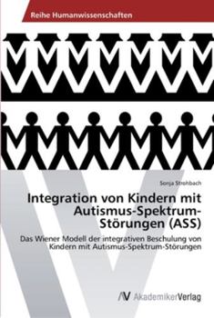 Paperback Integration von Kindern mit Autismus-Spektrum-Störungen (ASS) [German] Book