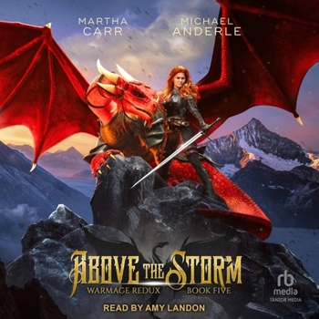 Above the Storm - Book #5 of the WarMage Redux