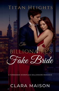 Paperback The Billionaire's Fake Bride: A Forbidden Workplace Billionaire Romance Book