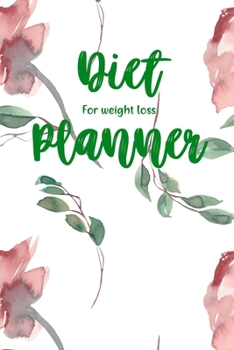 Paperback Diet Planner For Women Weight Loss: Food and Activity Tracker, 3 Months Diet Journal (111 Pages, 6 x 9 inches) Book