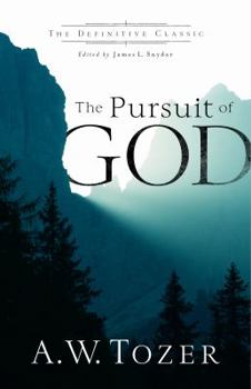 Paperback The Pursuit of God (Definitive Classic) Book