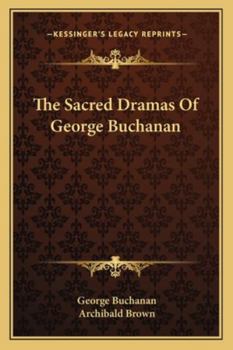 The Sacred Dramas of George Buchanan