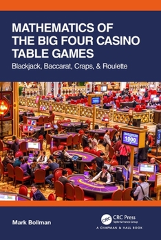Paperback Mathematics of The Big Four Casino Table Games: Blackjack, Baccarat, Craps, & Roulette Book