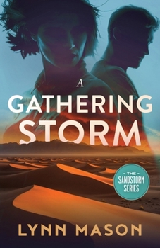 A Gathering Storm: A thrilling adventure of action, espionage, and terrorism (The Sandstorm Series) - Book #3 of the Sandstorm