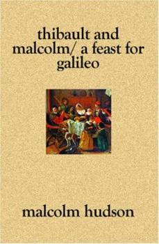 Paperback Thibault and Malcolm / a Feast for Galileo Book