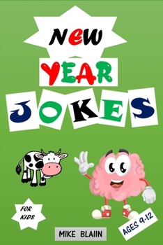 Paperback New Year Jokes for Ages 9-12: Funny Riddles Try Not to Laugh Challenge for Kids Book