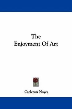 Paperback The Enjoyment Of Art Book