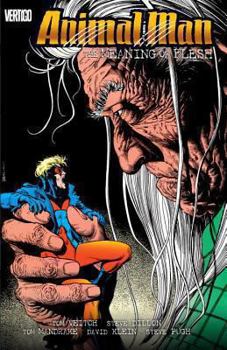 Animal Man, Vol. 5: The Meaning of Flesh - Book #5 of the Animal Man (1988-1995)