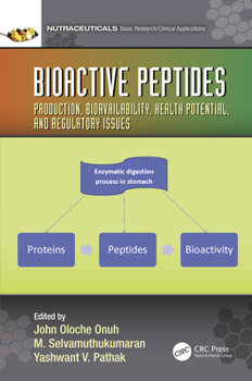 Paperback Bioactive Peptides: Production, Bioavailability, Health Potential, and Regulatory Issues Book