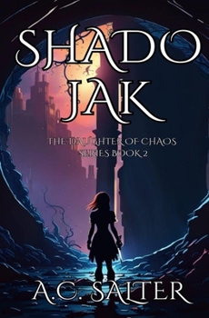 Paperback Shadojak: The Daughter of Chaos: Volume 2 Book