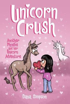 Paperback Unicorn Crush: Another Phoebe and Her Unicorn Adventure Volume 19 Book