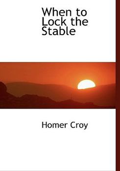 When to Lock the Stable