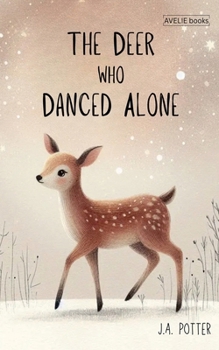 Paperback The Deer Who Danced Alone Book