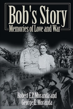 Paperback Bob's Story: Memories of Love and War Book