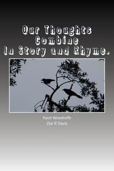 Paperback Our Thoughts combine, in Story and Rhyme. Book