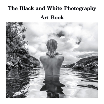 Paperback The Black and White Photography Art Book