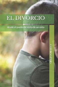 Paperback El divorcio desde el punto de vista de un niño [Spanish] Book