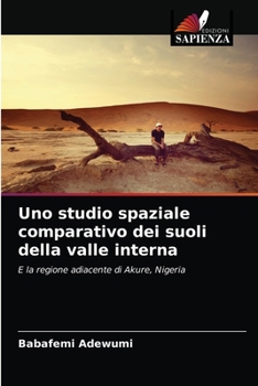 Paperback Uno studio spaziale comparativo dei suoli della valle interna [Italian] Book