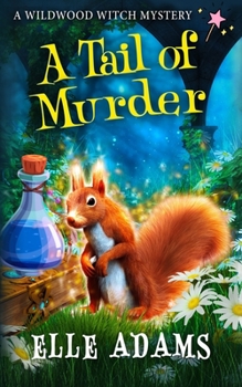A Tail of Murder - Book #1 of the Wildwood Witch Mystery