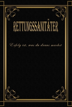 Paperback Nur die Besten werden achst\Rettungssanit?ter: Terminplaner 2020 - Ideal f?r Beruf und Hobby -Organisator zum Planen und Organisieren. Terminkalender [German] Book