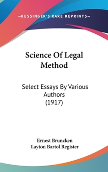 Science Of Legal Method: Select Essays By Various Authors