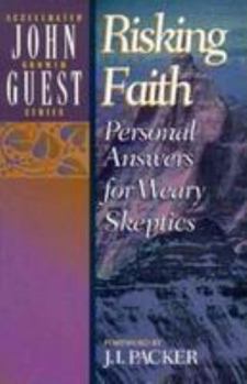 Paperback Risking Faith: Personal Answers for Weary Skeptics Book