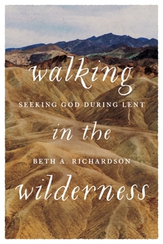 Paperback Walking in the Wilderness: Seeking God During Lent Book
